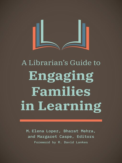 Title details for A Librarian's Guide to Engaging Families in Learning by R. David Lankes - Available